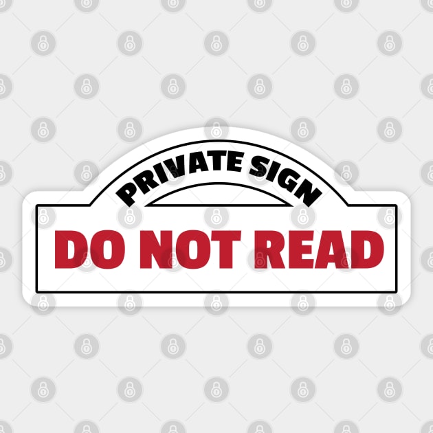 Do Not Read Sticker by kindacoolbutnotreally